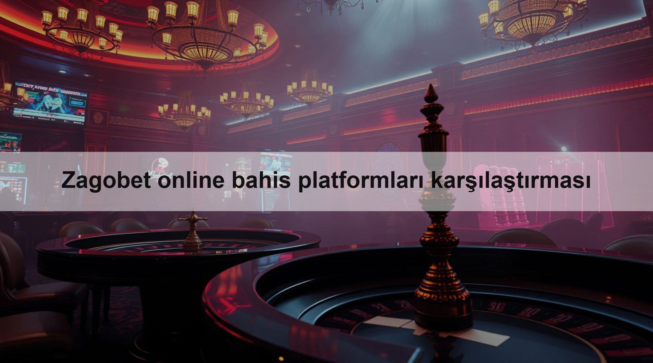 Zagobet online bahis platformları karşılaştırması