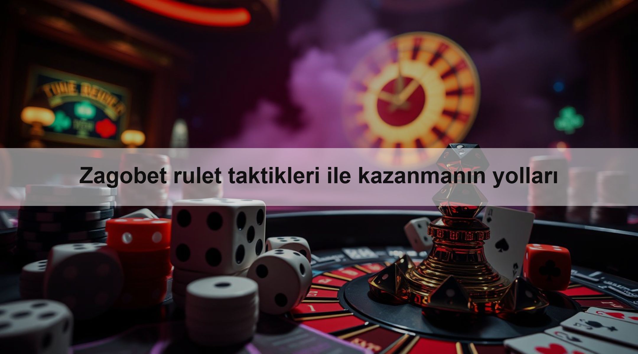 Zagobet rulet taktikleri ile kazanmanın yolları
