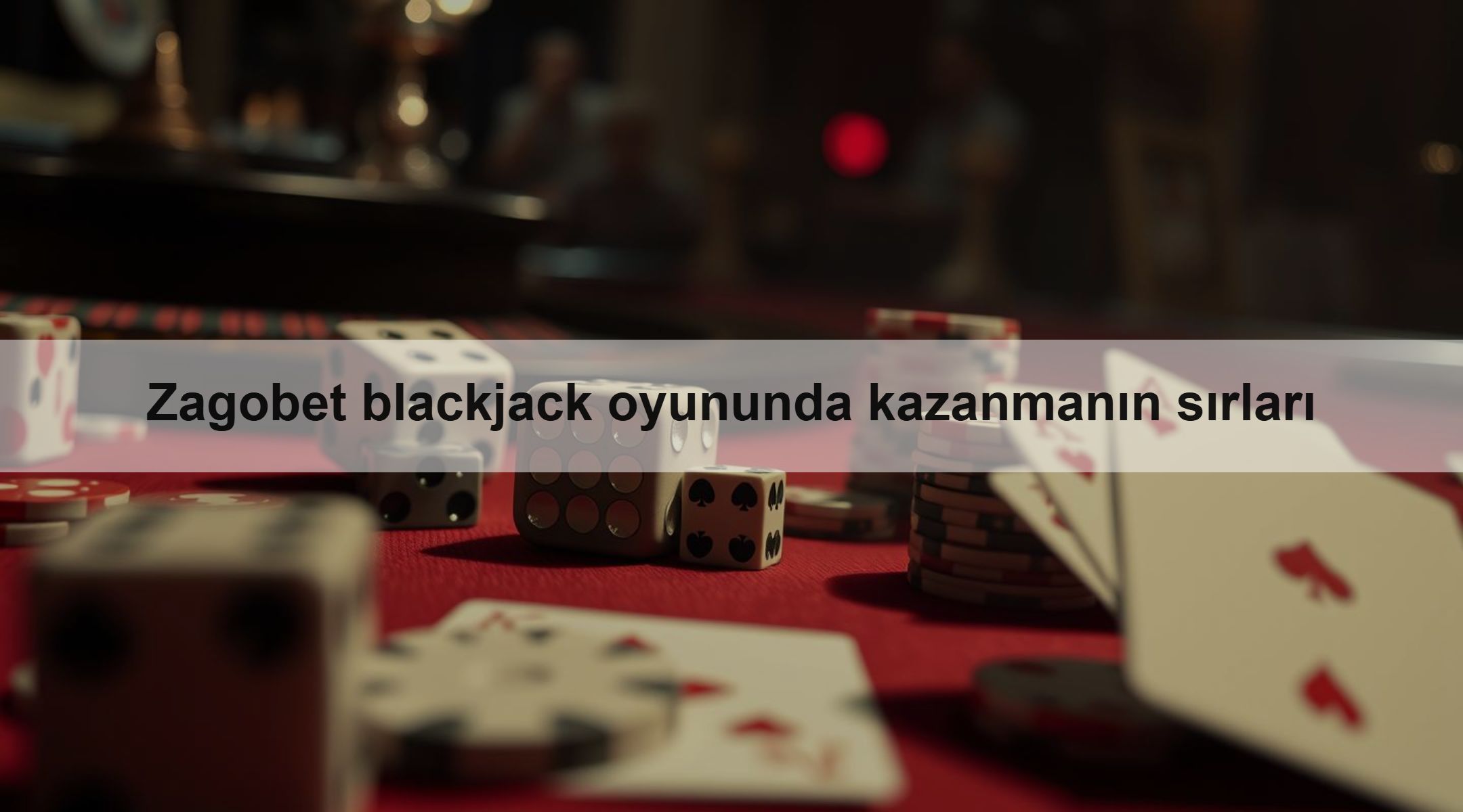 Zagobet blackjack oyununda kazanmanın sırları