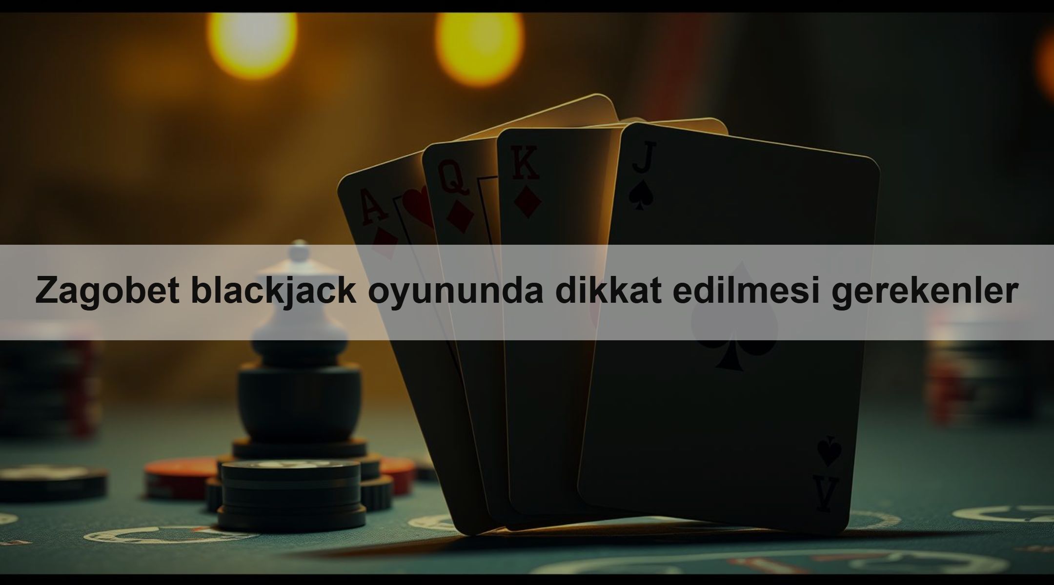 Zagobet blackjack oyununda dikkat edilmesi gerekenler